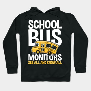 School Bus Monitors See All and Know All Hoodie